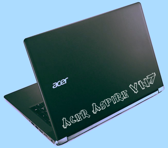 Acer Aspire VN7-791G-57RE - the new name in the gaming world