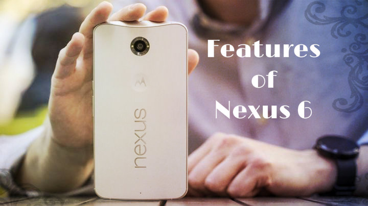 What features of Nexus 6 lost at the last moment