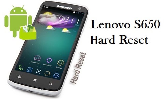 Lenovo S650 hard reset: Step-by-Step Instruction