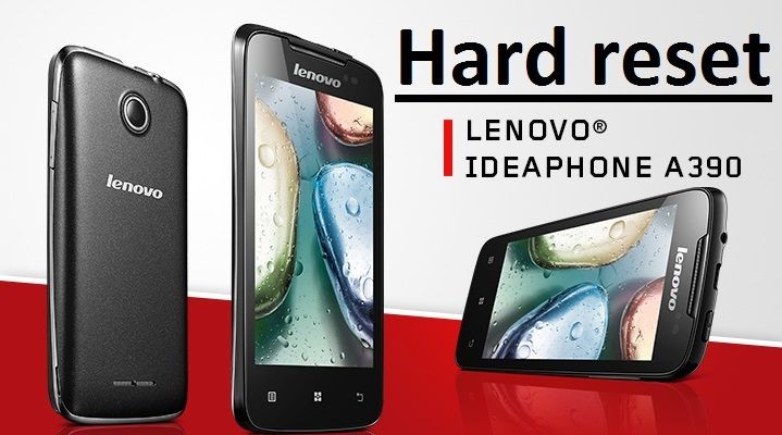 Lenovo A390 hard reset: working methods