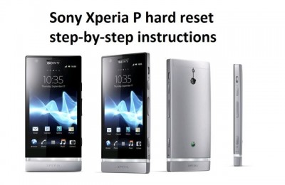 Sony Xperia P hard reset: step-by-step instructions