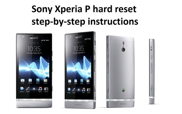 Sony Xperia P hard reset: step-by-step instructions