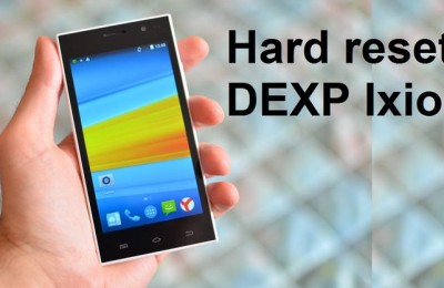 Hard reset DEXP Ixion: step-by-step instruction
