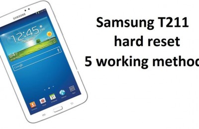 Samsung T211 hard reset: 5 working methods