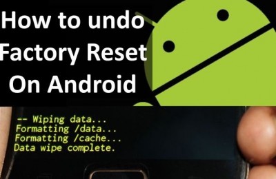 How to undo a Factory Reset on Android