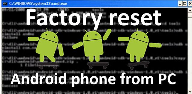 Factory reset Android phone from PC