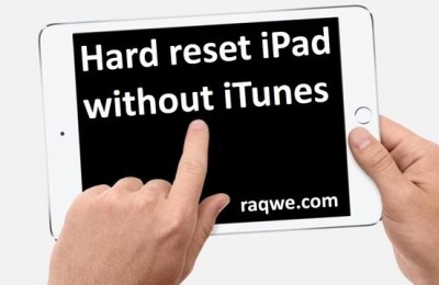 Hard reset iPad without iTunes