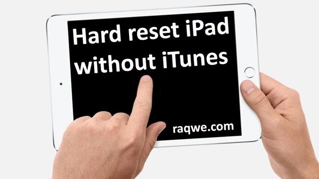 Hard reset iPad without iTunes