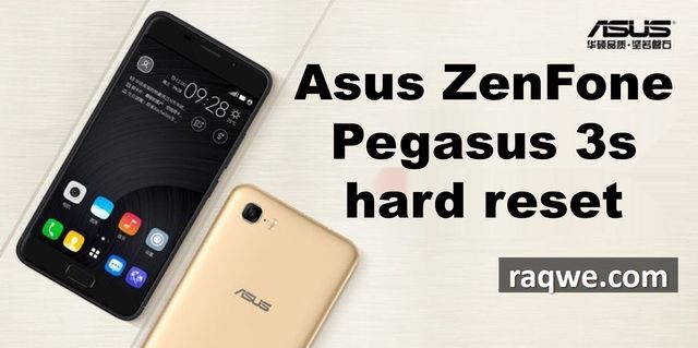 Asus ZenFone Pegasus 3s hard reset