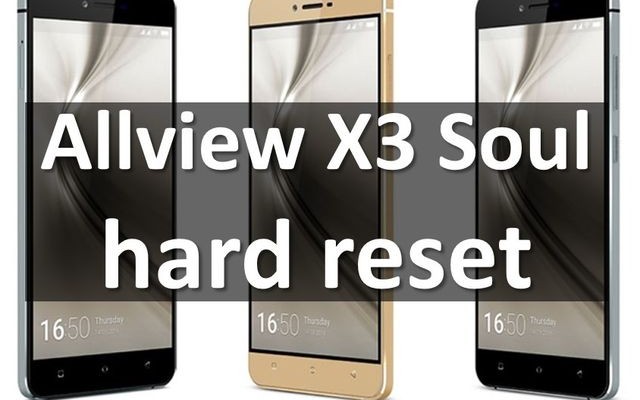 Allview X3 Soul hard reset: best method to restore smartphone