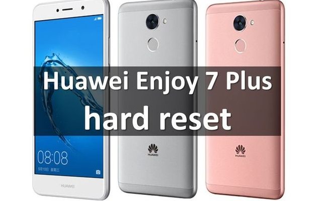 Huawei Enjoy 7 Plus hard reset: bypass lock screen pattern