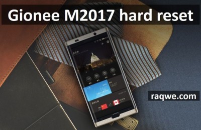 Gionee M2017 hard reset: bypass lock pattern and restore factory settings