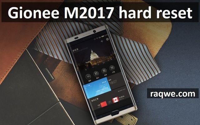 Gionee M2017 hard reset: bypass lock pattern and restore factory settings