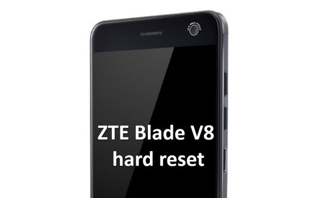 ZTE Blade V8 hard reset: the easiest way to restore phone