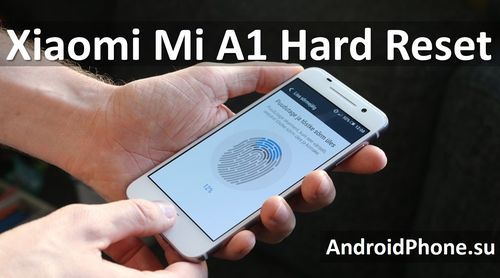 Xiaomi Mi A1 hard reset - Two Methods